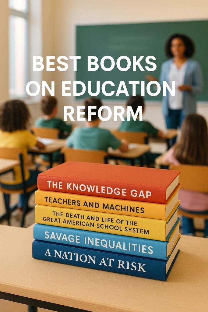 Stack of top education reform books on a classroom desk with students and a teacher in the background, representing K-12 school policy and teaching strategies.